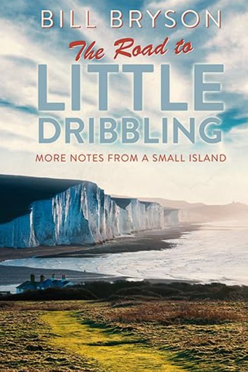 Cover Art for 9781444832433, The Road to Little Dribbling by Bill Bryson