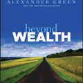 Cover Art for 9781118078341, Beyond Wealth by Alexander Green