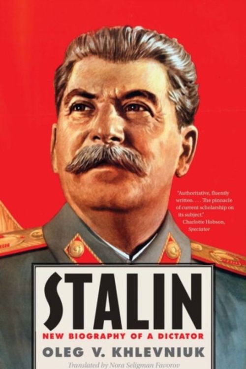 Cover Art for 9780300219784, Stalin: New Biography of a Dictator by Oleg Khlevniuk