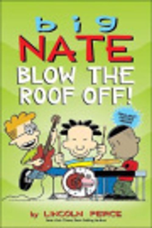 Cover Art for 9781663600899, Big Nate: Blow the Roof Off! by Unknown