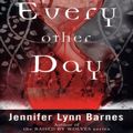 Cover Art for B00NPAZF4I, Every Other Day by Jennifer Lynn Barnes