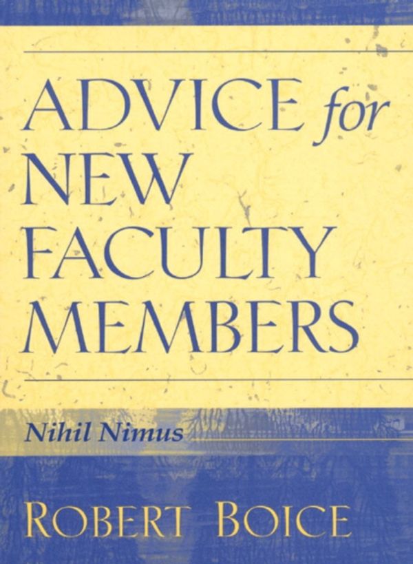 Cover Art for 9780205281596, Advice for New Faculty Members by Robert Boice