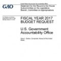 Cover Art for 9781977580962, Fiscal Year 2017 Budget Request: U.S. Government Accountability Office by United States Government Accountability Office