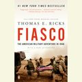 Cover Art for 9781429585811, Fiasco by Thomas E. Ricks