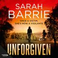 Cover Art for 9781460740828, Unforgiven by Sarah Barrie