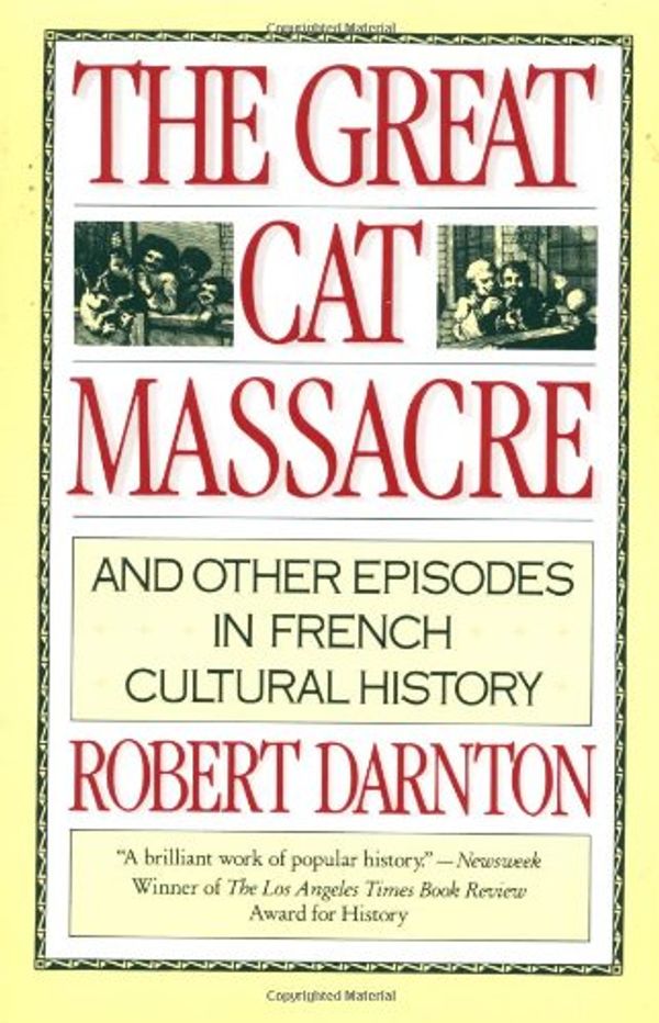 Cover Art for 9780394729275, The Great Cat Massacre and Other Essays by Robert Darnton