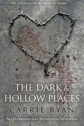 Cover Art for 9780575094833, The Dark and Hollow Places (Hardcover) by Carrie Ryan