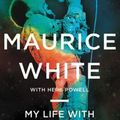 Cover Art for 9780062329158, My Life with Earth, Wind & Fire by Maurice White, Herb Powell