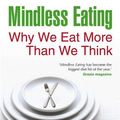 Cover Art for 8601404597671, Mindless Eating by Brian Wansink