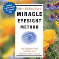 Cover Art for 9781591793908, Miracle Eyesight Method by Meir Schneider