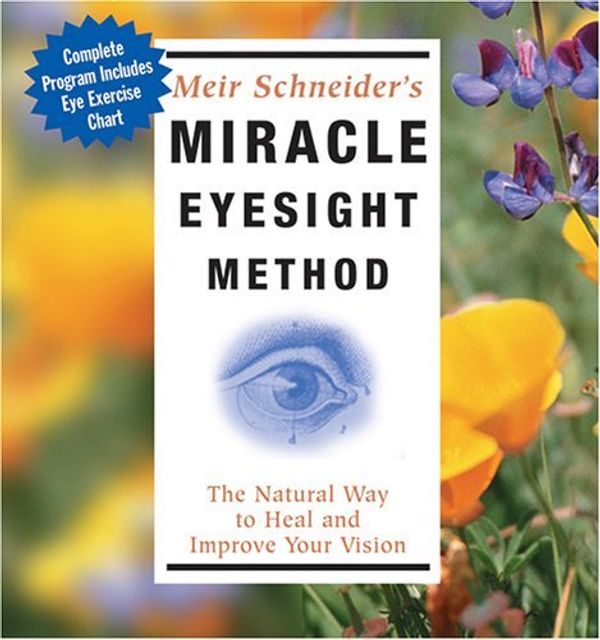 Cover Art for 9781591793908, Miracle Eyesight Method by Meir Schneider