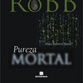 Cover Art for 9788528614725, Pureza Mortal - Série Mortal. Volume 15 by J. D. Robb