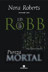 Cover Art for 9788528614725, Pureza Mortal - Série Mortal. Volume 15 by J. D. Robb