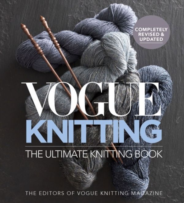 Cover Art for 9781942021698, Vogue® Knitting The Ultimate Knitting BookRevised and Updated by Vogue Knitting Magazine