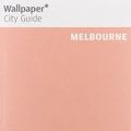 Cover Art for 9780714862729, Melbourne 2012 Wallpaper* City Guide 2012 by Wallpaper*
