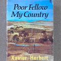 Cover Art for 9780006144700, POOR FELLOW MY COUNTRY by Xavier Herbert