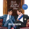 Cover Art for B09SGM9DYY, Red, White & Royal Blue by Casey McQuiston