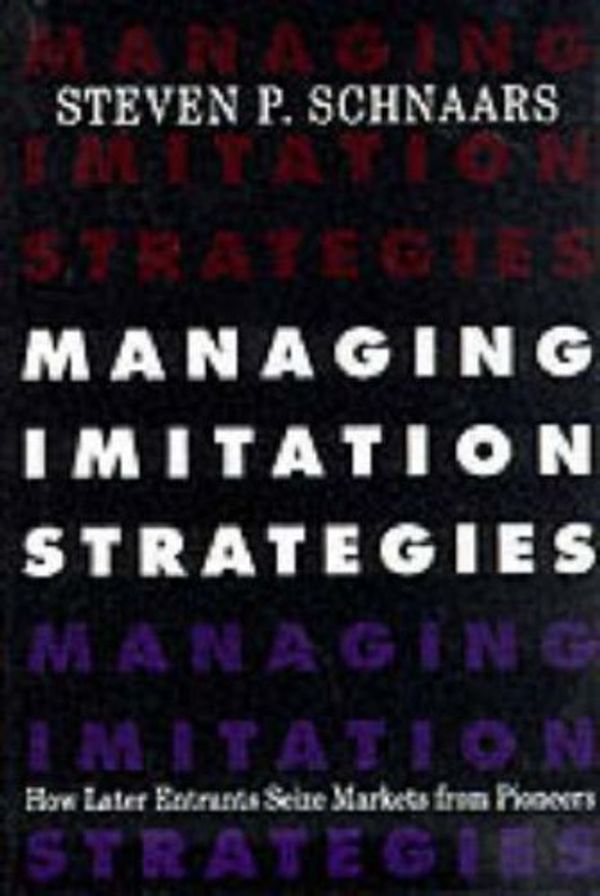 Cover Art for 9780029281055, Managing Imitation Strategies by Steven P. Schnaars