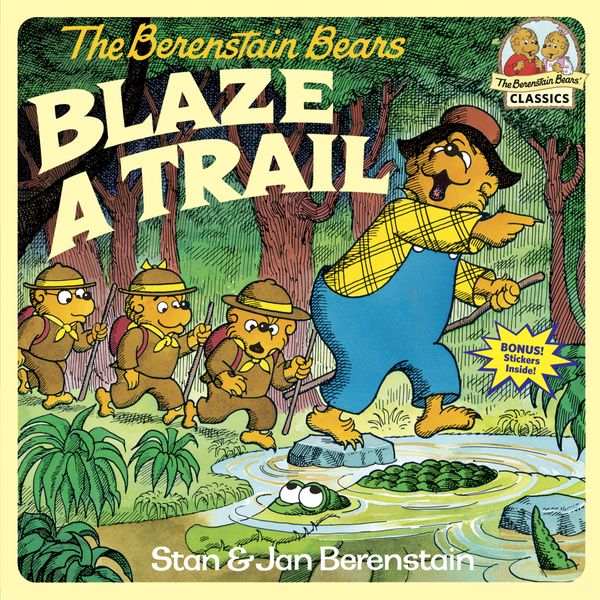 Cover Art for 9780394891323, Berenstain Bears Blaze A Trail by Stan Berenstain, Jan Berenstain