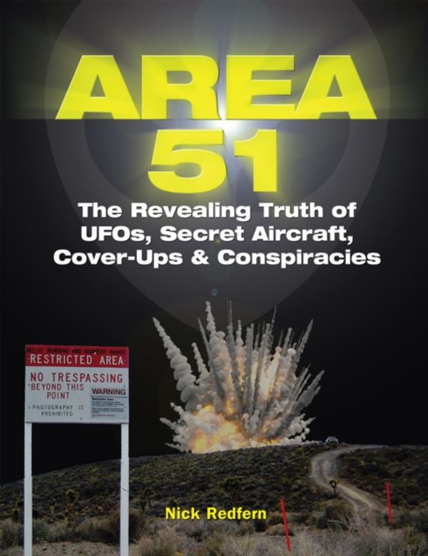 Cover Art for 9781578596720, Area 51The Revealing Truth of Ufos, Secret Aircraft, C... by Nick Redfern