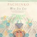 Cover Art for 9781478945482, Pachinko: Library Edition by Min Jin Lee