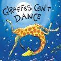 Cover Art for 9781408303238, Giraffes Can't Dance by Giles Andreae