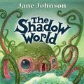 Cover Art for 9780689860829, Shadow World (Secret Country Trilogy) by Jane Johnson