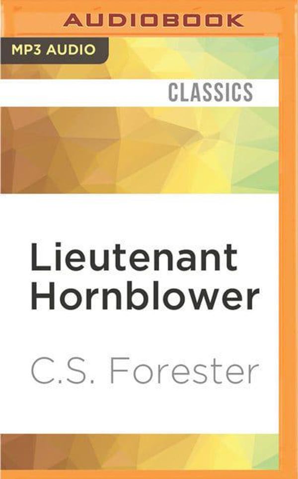 Cover Art for 9781531870249, Lieutenant Hornblower by C. S. Forester