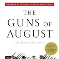 Cover Art for B002TXZS8A, The Guns of August: The Outbreak of World War I; Barbara W. Tuchman's Great War Series (Modern Library 100 Best Nonfiction Books) by Barbara W. Tuchman