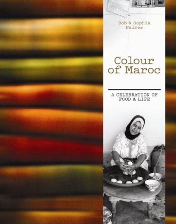 Cover Art for 8601410563769, By Rob Palmer Colour of Maroc [Hardcover] by Rob Palmer