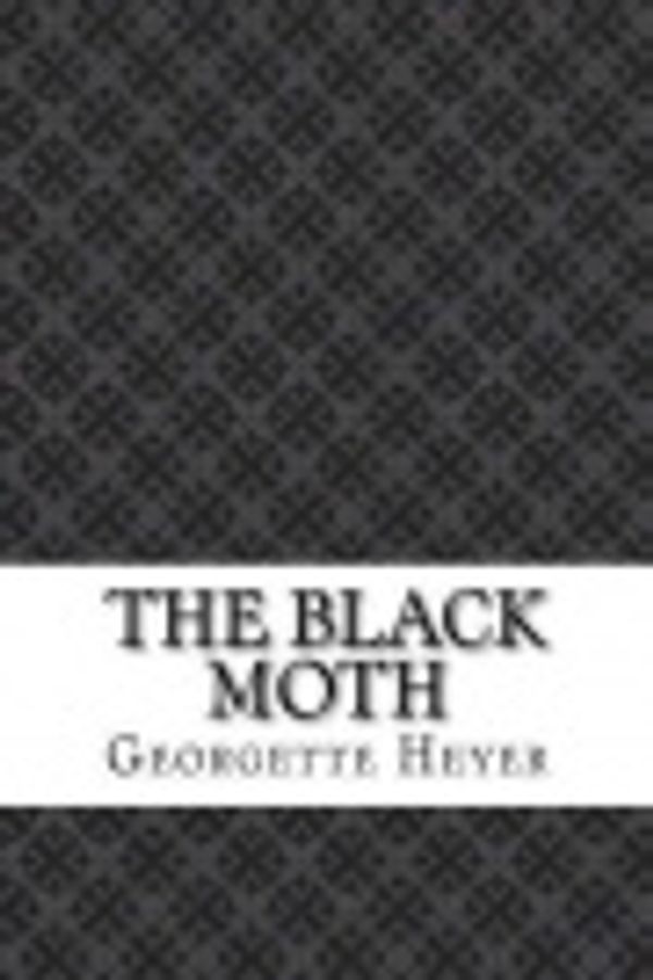 Cover Art for 9781544850184, The Black Moth by Georgette Heyer