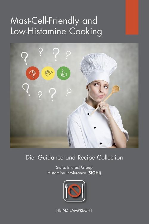 Cover Art for 9783863869342, Mast-Cell-Friendly and Low-Histamine Cooking: Diet Guidance and Recipe Collection by Heinz Lamprecht