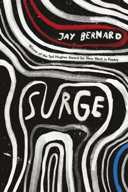 Cover Art for 9781784742614, Surge by Jay Bernard