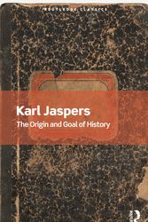 Cover Art for 9780367679859, The Origin and Goal of History (Routledge Classics) by Karl Jaspers