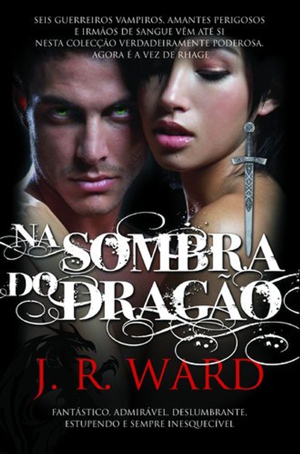 Cover Art for 9789724619446, Na Sombra do Dragão Irmandade da Adaga Negra - Volume II by J. R. Ward