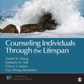 Cover Art for 9781483322032, Counseling Individuals Through the Lifespan by Daniel W. Wong