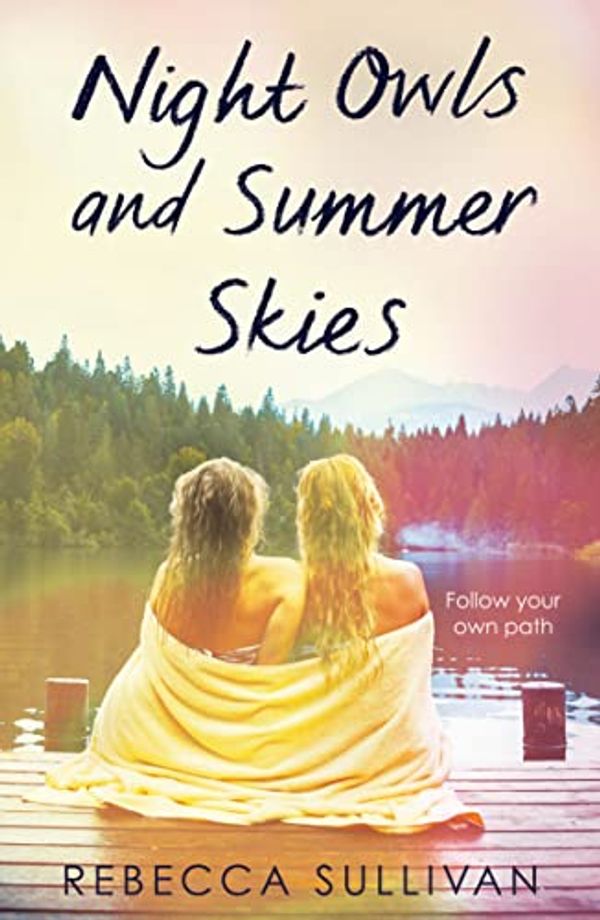 Cover Art for B083QWNW15, Nights Owls and Summer Skies (A Wattpad Novel) by Rebecca Sullivan