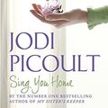 Cover Art for 9781444724561, Sing You Home by Jodi Picoult