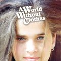 Cover Art for 9780963680556, A World Without Clothes by Peter Deitrich
