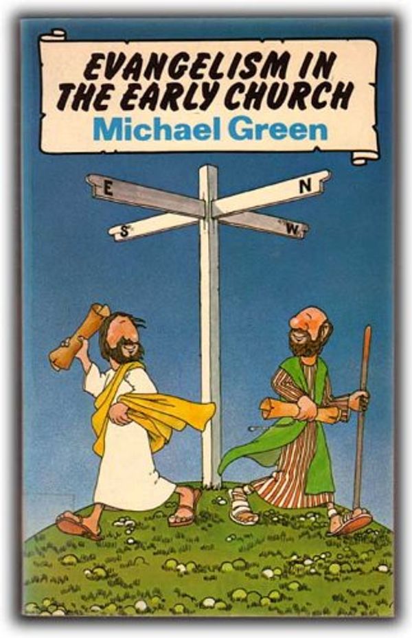 Cover Art for 9780340227350, Evangelism in the Early Church by Michael Green