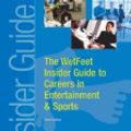Cover Art for 9781582074009, The WetFeet Insider Guide to Careers in Entertainment and Sports, 2004 edition by WetFeet,