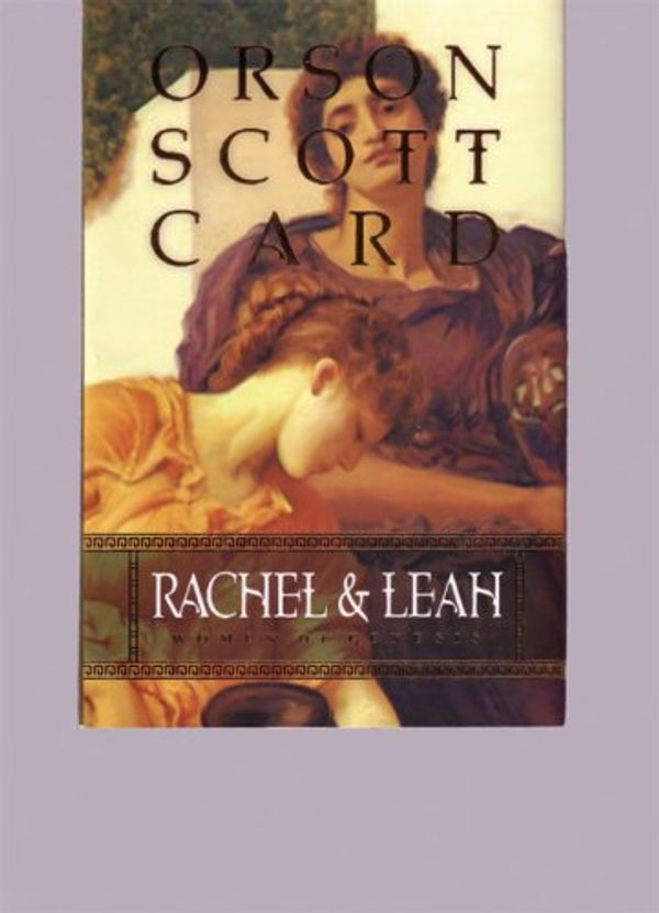 Cover Art for 9781574535839, Rachel & Leah by Women of Genesis
