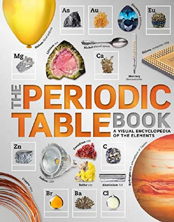 Cover Art for B08PSM4KP1, The Periodic Table Book: A Visual Encyclopedia of the Elements by Children, DK