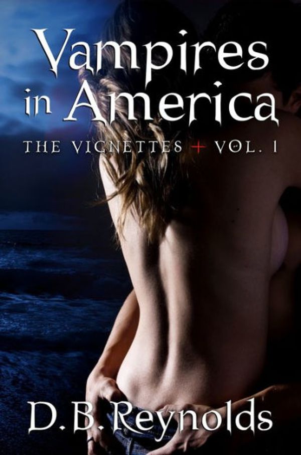 Cover Art for 9781469978215, Vampires in America by D. B. Reynolds