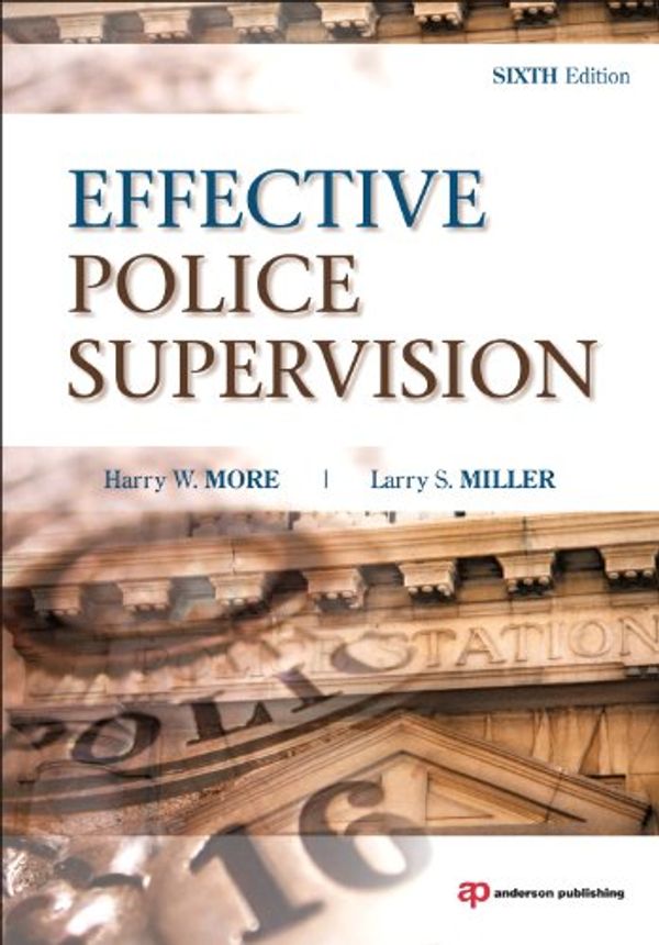 Cover Art for 9781437755862, Effective Police Supervision by Harry W. More, Larry S. Miller