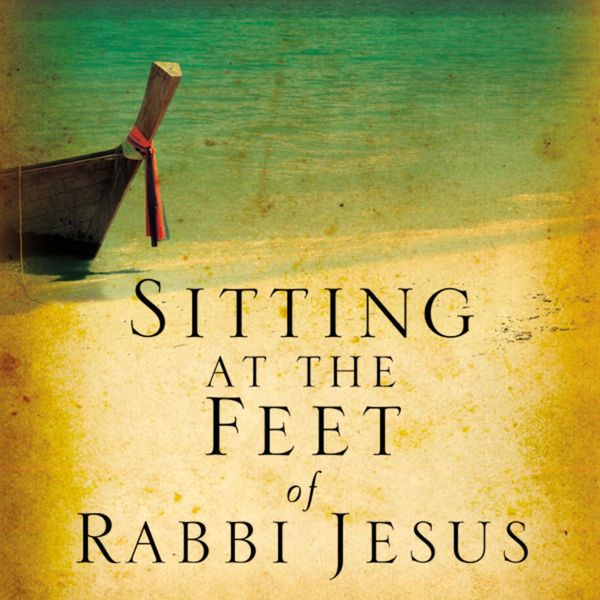 Cover Art for 9780310773108, Sitting at the Feet of Rabbi Jesus by Ann Spangler