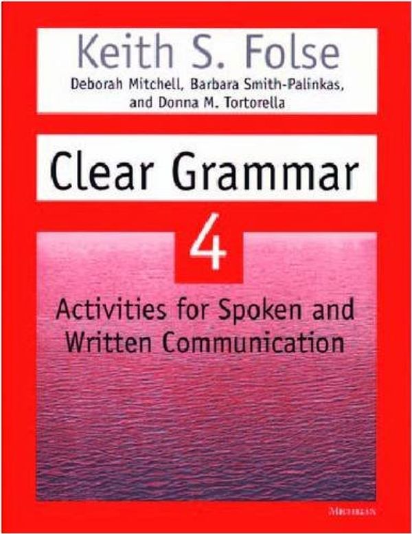 Cover Art for 9780472088867, Clear Grammar 4 by Keith S. Folse