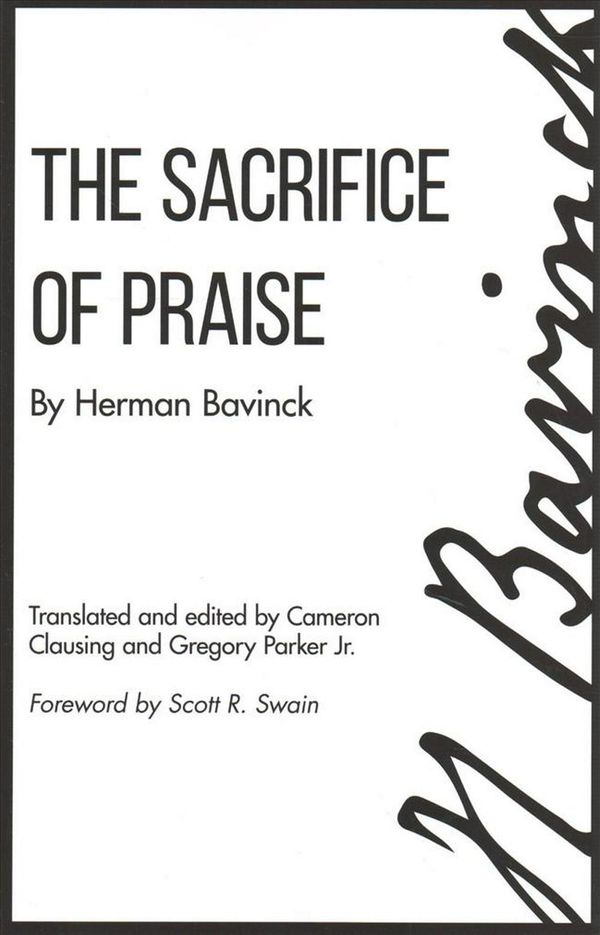 Cover Art for 9781683071983, Sacrifice of Praise by Herman Bavinck