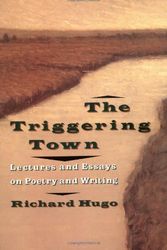 Cover Art for 9780393309331, The Triggering Town by Richard Hugo