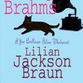 Cover Art for 9780747250364, The Cat Who Played Brahms (The Cat Who Mysteries, Book 5): A charming feline whodunit for cat lovers everywhere by Lilian Jackson Braun